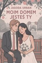 Okładka - Moim domem jesteś Ty - Jagoda Urban