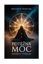 Okładka - Potężna moc - Krzysztof Trybulski