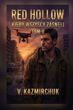 Okładka - Red Hollow. Kiedy wszyscy zasnęli - Vasyl Kazmirchuk
