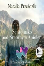 Okładka - Schronisko pod Srebrnym Aniołem - Natalia Przeździk