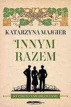 Okładka - Kuchennymi drzwiami (#3). Innym razem - Katarzyna Majgier