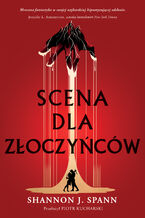 Okładka - Scena dla złoczyńców - Shannon Spann