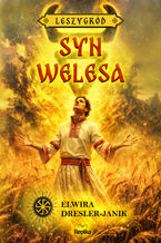 Okładka - Leszygród. Syn Welesa. Leszygród, prequel - Elwira Dresler-Janik