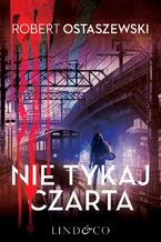 Okładka - Nie tykaj czarta - Robert Ostaszewski