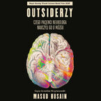 Okładka - Outsiderzy. Czego pacjenci neurologa nauczyli go o mózgu - Masud Husain
