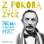 Okładka - Z Pokorą przez życie - Wojciech Pokora, Krzysztof Pyzia