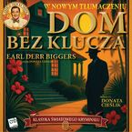 Okładka - Charlie Chan na tropie. Dom bez klucza - Earl Derr Biggers