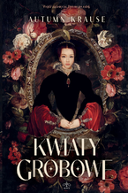 Okładka - Kwiaty grobowe - Autumn Krause