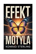 Okładka - Efekt Motyla - Konrad Sterling
