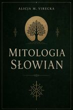 Okładka - Mitologia Słowian - Alicja Virecka