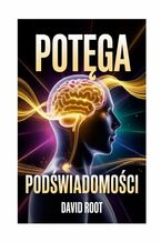 Okładka - Potęga Podświadomości - David Root