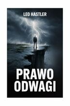 Okładka - Prawo odwagi - Leo Hastler