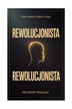 Okładka - Rewolucjonista - Krzysztof Trybulski