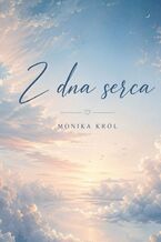 Okładka - Z dna serca - Monika Król