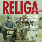 Okładka - Religa. Człowiek z sercem w dłoni - Jan Osiecki, Zbigniew Religa