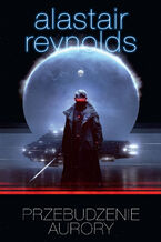Okładka - Przebudzenie Aurory - Alastair Reynolds