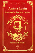 Okładka - Zwierzenia Arsene'a Lupina - Maurice Leblanc