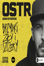 Okładka - Brzydki, zły i szczery - Adam Ostrowski