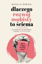 Okładka - Dlaczego rozwój osobisty to ściema - Natalia Renvik
