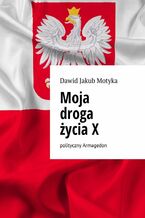 Okładka - Moja droga życia X - Dawid Motyka