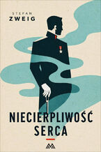 Okładka - Niecierpliwość serca - Stefan Zweig