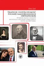 Okładka - Tradycje i współczesność polskiej samoorganizacji obywatelskiej - Ewa Leś