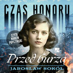 Czas honoru (#2). Czas honoru. Przed burzą