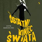Okładka - Ostatni koniec świata - Grzegorz Dziedzic
