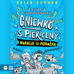 Gniewko S. Piekielny. Wakacje to porażka