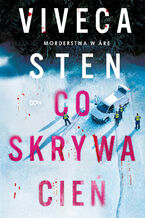 Okładka - Co skrywa cień - Viveca Sten