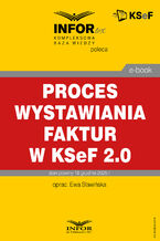 Okładka - Proces wystawiania faktur w KSeF 2.0 - Ewa Sławińska