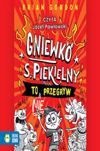 Okładka - Gniewko S. Piekielny to nie przegryw - Brian Gordon