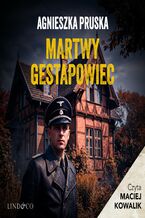 Okładka - Martwy gestapowiec. Tajemnica Willi (4) - Agnieszka Pruska