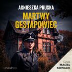 Martwy gestapowiec. Tajemnica Willi (4)