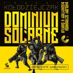 Okładka - Dominium Solarne. Tom 1 (Kolory sztandarów, Schwytany w światła) - Tomasz Kołodziejczak
