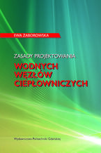 Okładka - Zasady projektowania wodnych węzłów ciepłowniczych - Ewa Zaborowska
