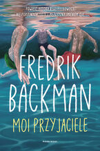 Okładka - Moi przyjaciele - Fredrik Backman