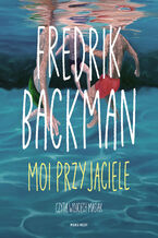 Okładka - Moi przyjaciele - Fredrik Backman