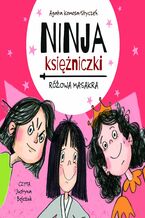 Okładka - Różowa Masakra. Ninja Księżniczki - Agata Komosa-Styczeń