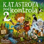 Katastrofa pod kontrolą. Część 2