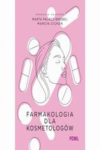 Okładka - Farmakologia dla kosmetologów - Marta Palacz-Wróbel, Marcin Cichoń