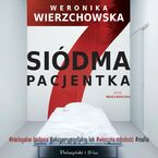 Okładka - Siódma pacjentka - Weronika Wierzchowska