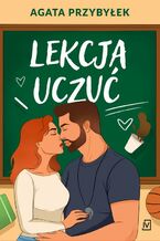 Okładka - Lekcja uczuć - Agata Przybyłek
