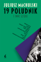 Okładka - 19 południk i inne sztuki - Juliusz Machulski
