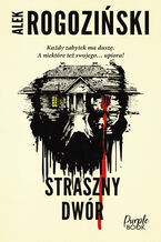 Okładka - Straszny dwór - Alek Rogoziński