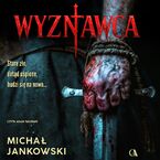 Okładka - Wyznawca - Michał Jankowski