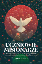 Okładka - Uczniowie misjonarze. Materiały homiletyczne na rok liturgiczny 2025/2026 Cykl A, cz. 3 - ks. Michał Dąbrówka