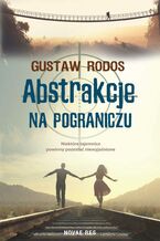 Okładka - Abstrakcje na pograniczu - Gustaw Rodos