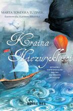 Okładka - Kraina Niezwykłości - Marta Tondera-Tuzinek
