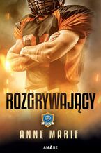 Okładka - Rozgrywający - Anne Marie